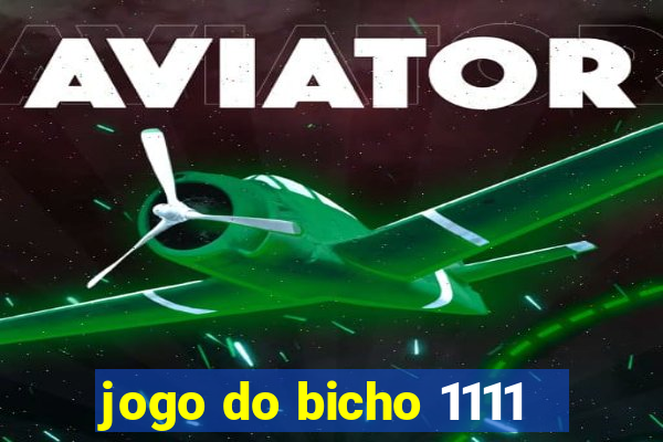 jogo do bicho 1111